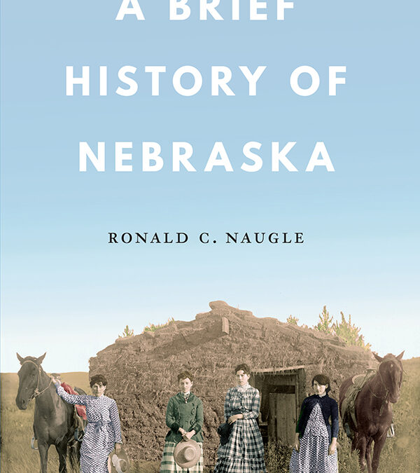 A Brief History of Nebraska Archives - History Nebraska