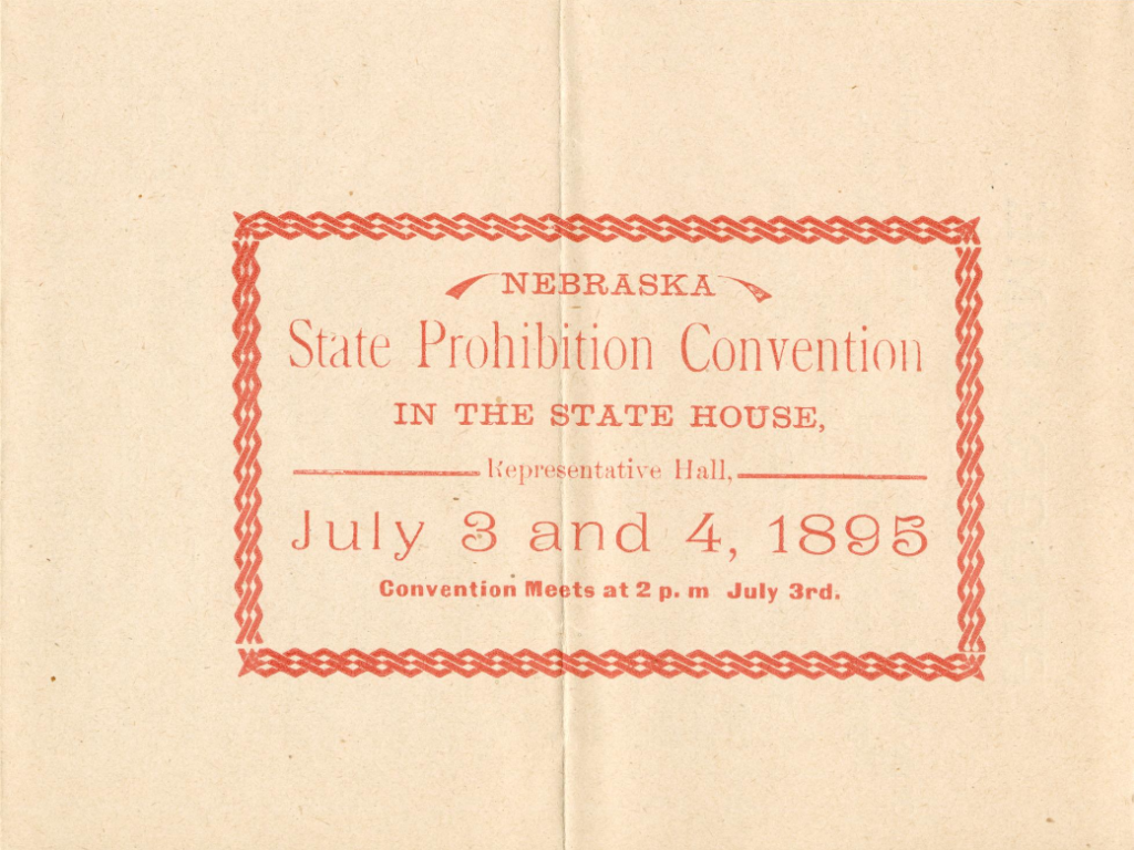 Red letterpress invitation for the Nebraska State Prohibition Convention at the State House on July 3 and 4, 1895; convention meets at 2 p.m. on July 3rd.
