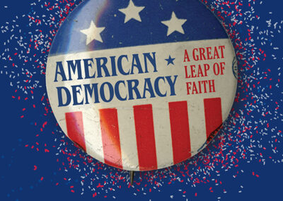 American Democracy: A Great Leap of Faith