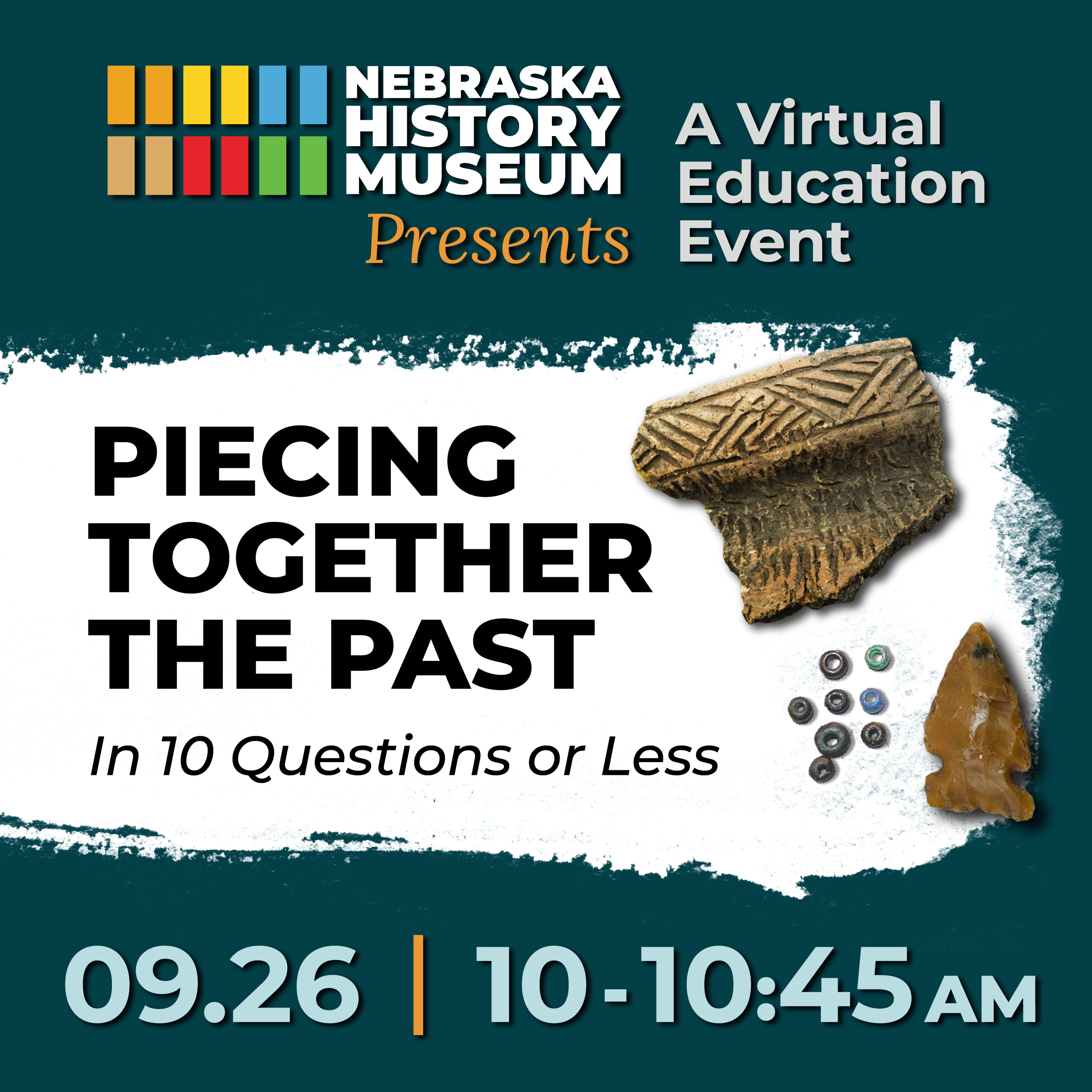 Promotional graphic for a Nebraska History Museum virtual event titled "Piecing Together the Past in 10 Questions or Less," scheduled for September 26, 10–10:45 AM, featuring artifact images.