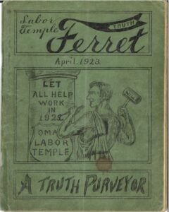 Green cover of "Labor Temple Ferret," April 1923, features a drawing of a man holding a hammer with "WILL" inscribed, facing a sign promoting work at Omaha Labor Temple in 1923.
