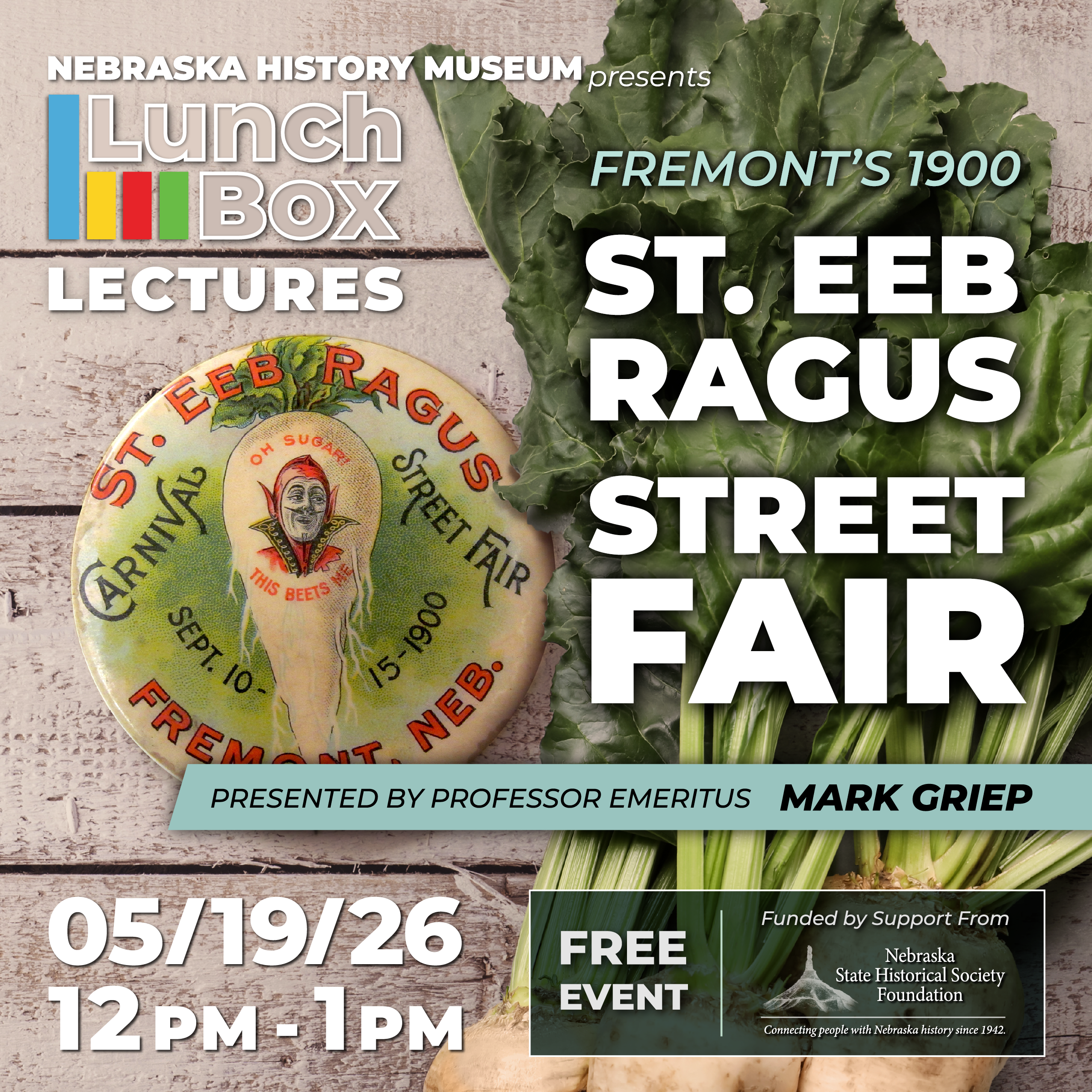LBL_May26_StEeb-SQUARE Promotional poster for a Nebraska History Museum Lunchbox Lecture about the 1900 St. Eeb Ragus Street Fair, scheduled for May 19, 2026, from 12pm to 1pm.