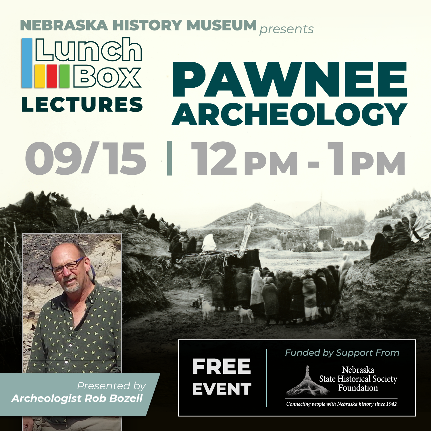Lunchbox Lectures event poster for “Pawnee Archeology” on 9/15, noon to 1 pm, featuring archeologist Rob Bozell; includes historic photo and event details.