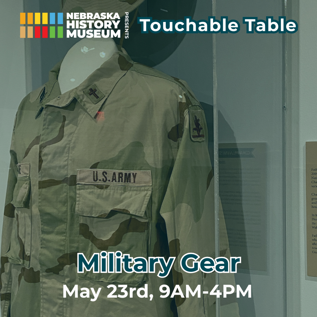 A U.S. Army camouflage jacket on display for the Nebraska History Museum’s Touchable Table: Military Gear event, scheduled for May 23rd, 9AM to 4PM.