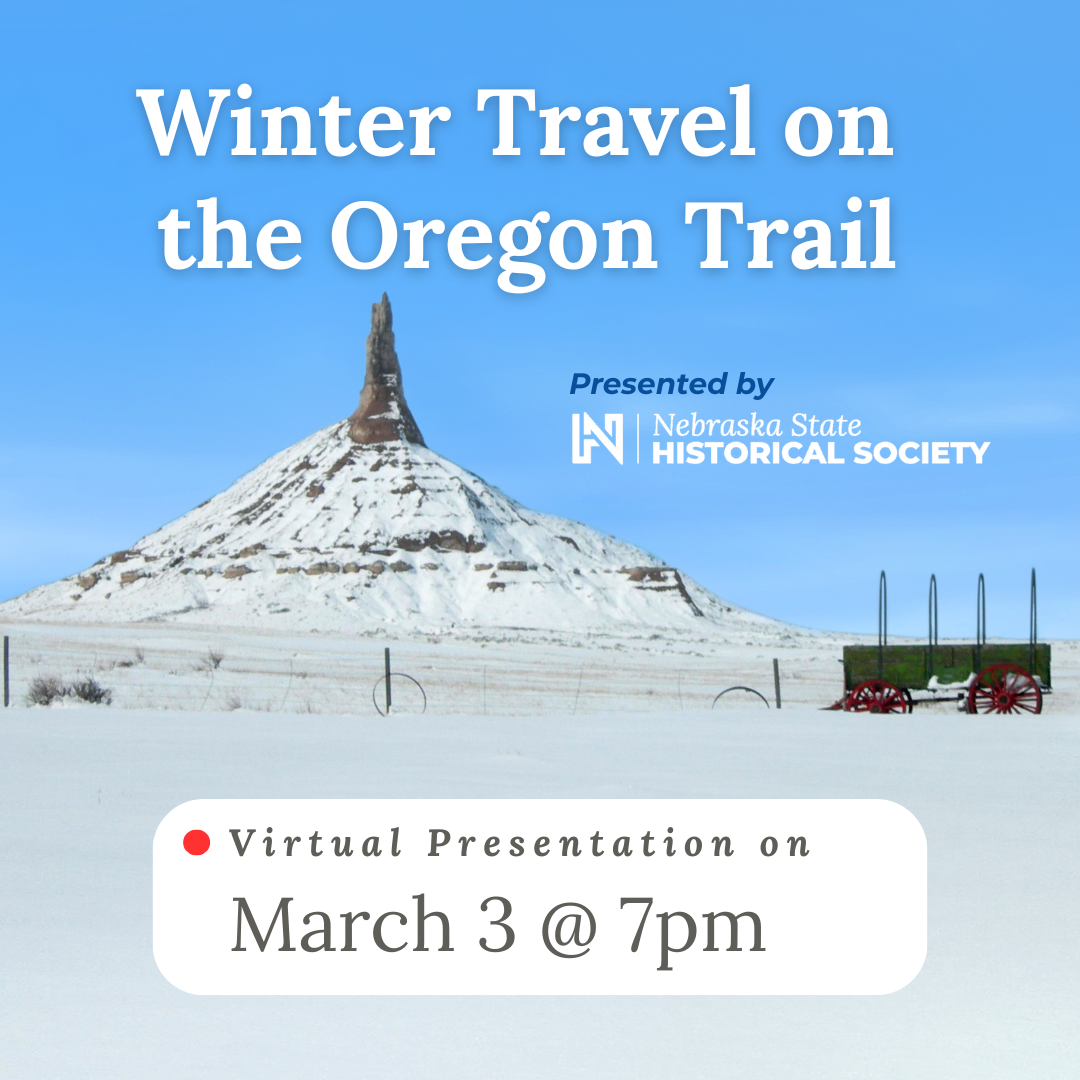 A snow-covered Chimney Rock with a green wagon and fence in the foreground. Text promotes a virtual presentation on winter travel on the Oregon Trail, March 3 at 7pm.