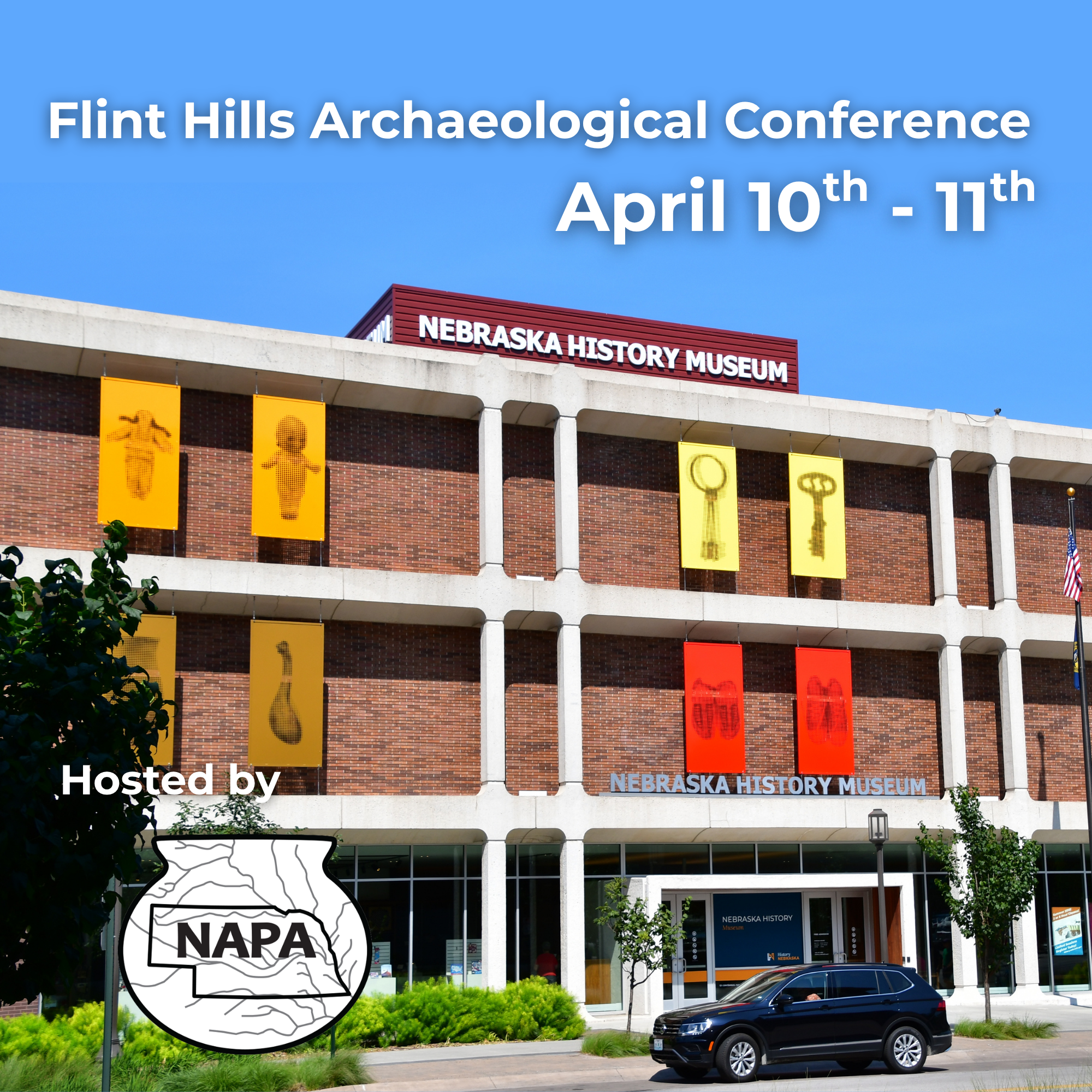 The Nebraska History Museum with banners of artifacts on its facade, promoting the Flint Hills Archaeological Conference hosted by NAPA, April 10–11.