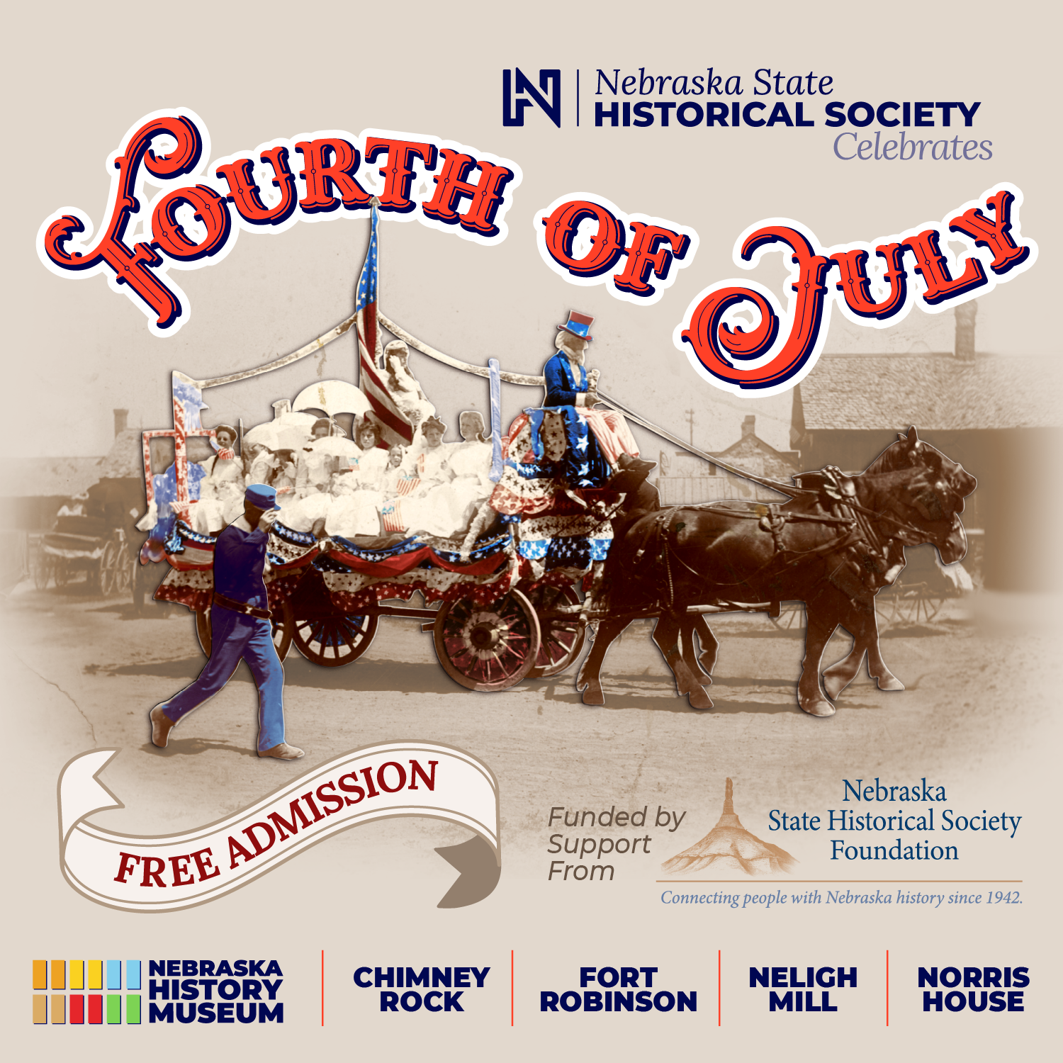 FreeDay_Jul4-SQUARE (1) Historic horse-drawn parade float decorated for Fourth of July, with people in costume; Nebraska State Historical Society event promotion with free admission.