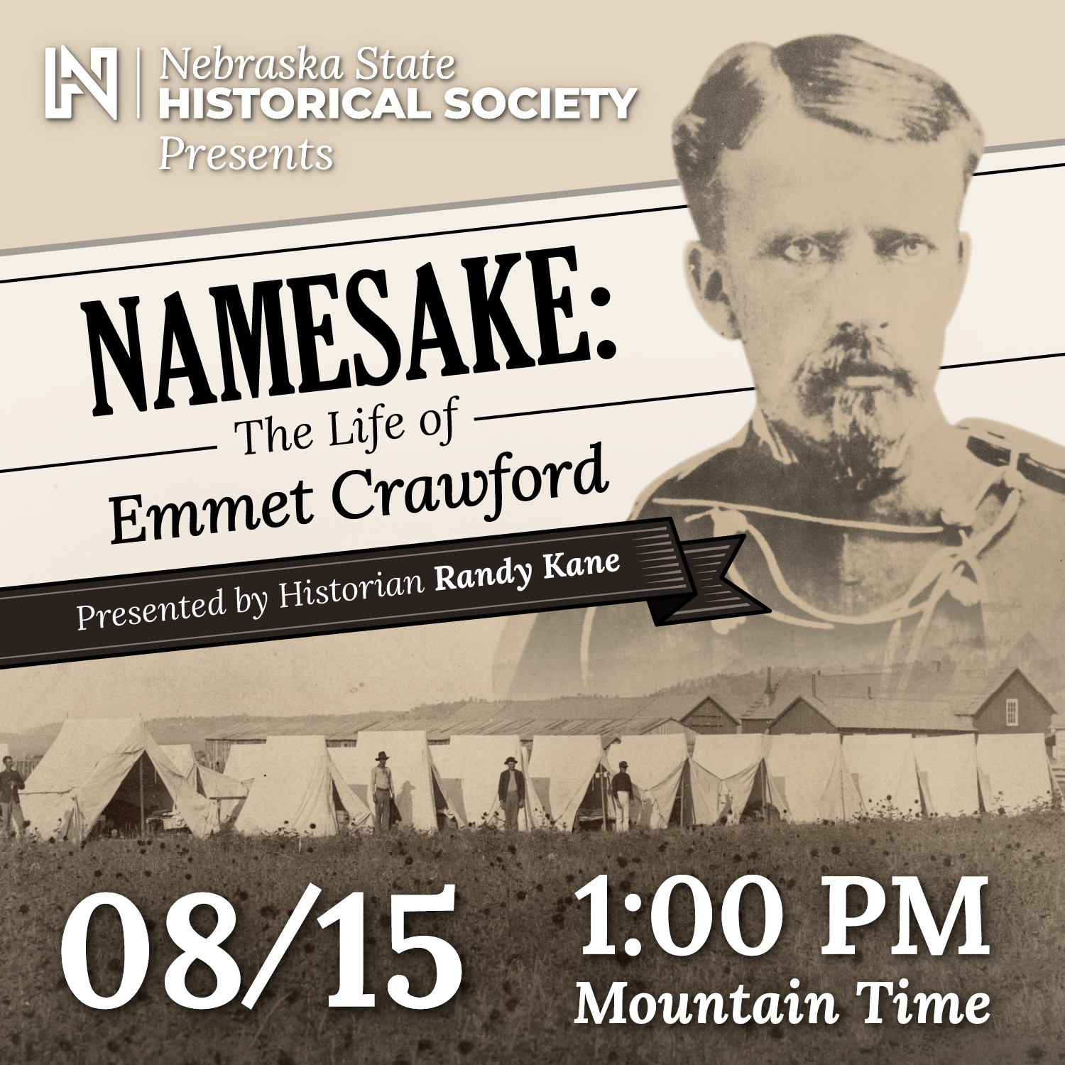 EmmetCrawford-SQUARE Promotional image for a history event on Emmet Crawford, featuring his photo, text details, tents in the background, and event date: August 15, 1:00 PM Mountain Time.