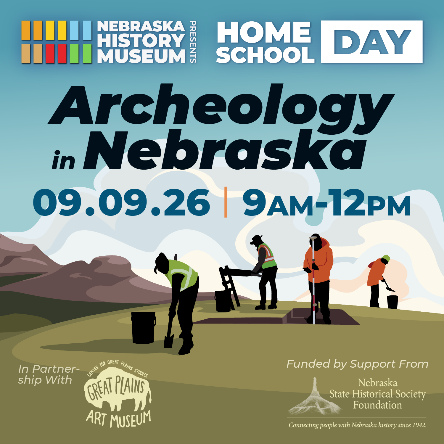 Illustration of people conducting an archeological dig with event details for “Archeology in Nebraska” homeschool day on September 9, 2026, from 9 AM to 12 PM, hosted by Nebraska History Museum.