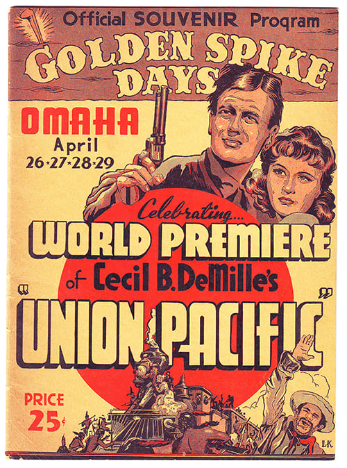 Vintage poster for "Golden Spike Days" in Omaha, advertising the world premiere of Cecil B. DeMille's "Union Pacific," with illustrated characters and event details.