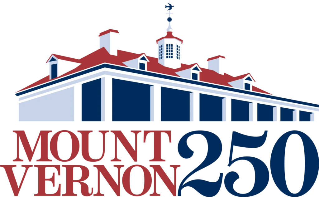 Stylized illustration of Mount Vernon’s mansion with the text “Mount Vernon 250,” marking the 250th anniversary of the historic estate.
